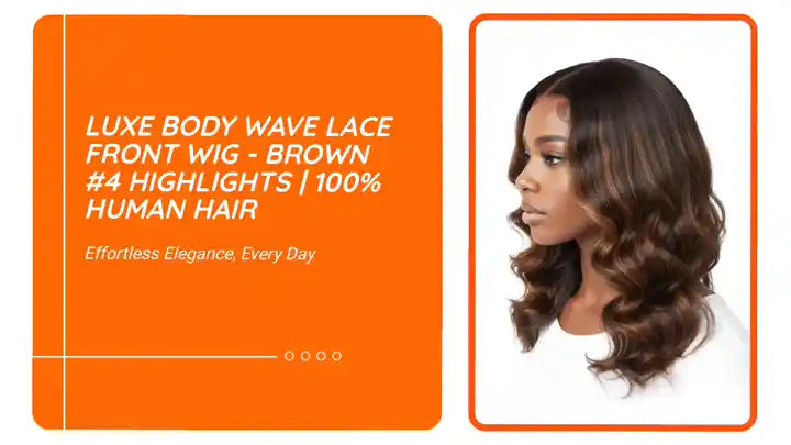 Luxe Body Wave Lace Front Wig - Brown #4 Highlights | 100% Human Hair by@Outfy